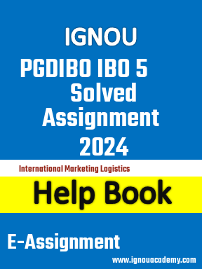 IGNOU PGDIBO IBO 5 Solved Assignment 2024